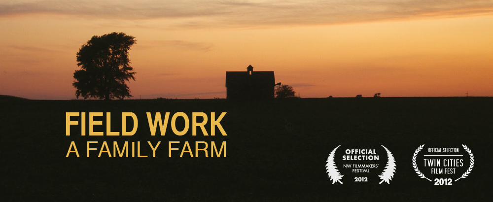 'Field Work: A Family Farm,' a documentary film by John Helde, music by Truckstop Souvenir